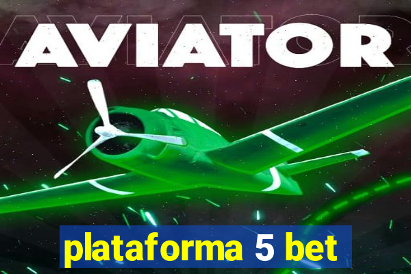 plataforma 5 bet